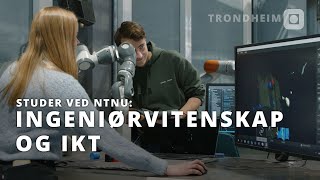 Ingeniørvitenskap og IKT (I&amp;IKT) | NTNU