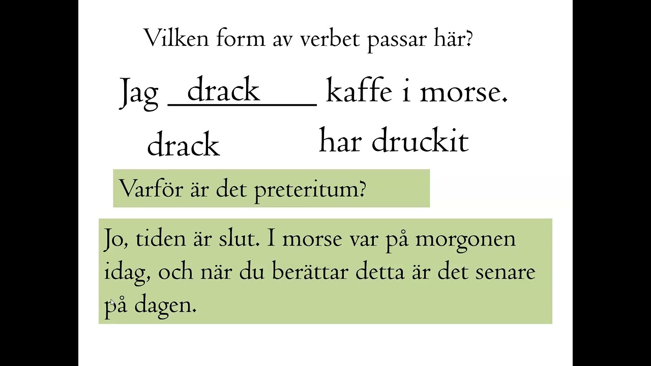 sfigunilla SFI PERFEKT ELLER PRETERITUM?
