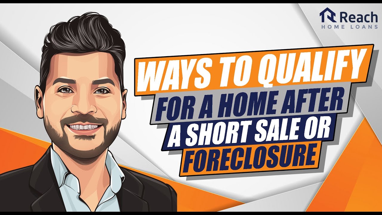 Ways to Qualify for a Home After a Short Sale or Foreclosure YouTube
