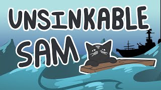 Unsinkable Sam: The Amazing Cat Who Survived Three Disasters