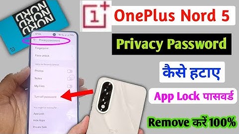 Oneplus Nord 5 5g me privacy  lock kaise hataye/How to remove app lock password in Oneplus nord 5