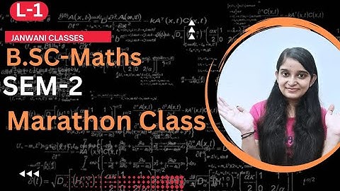 B.Sc 2nd sem Maths || Marathon class -1 || By Jyoti Chaudhary ✍️✍️