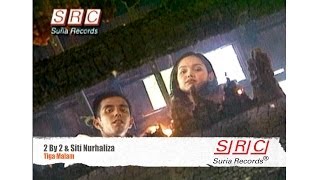Siti Nurhaliza & 2 By 2  - Tiga Malam