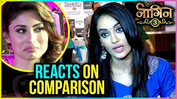 Surbhi Jyoti REACTS On COMPARISON With Mouni Roy | Naagin 3 | Interview