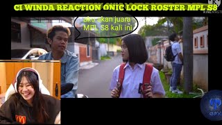 ci WINDA reaction Onic lock roster MPL S8!!!