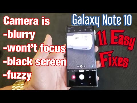 Galaxy Note 10 / 10+: Camera is Blurry, Won&rsquo;t Focus, Black Screen or Fuzzy (11 Solutions)