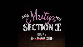 Ang Mutya Ng Section E Book 2 The Dark Side Coming Soon