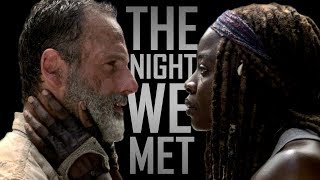 Rick & Michonne Tribute || The Night We Met [TWD]