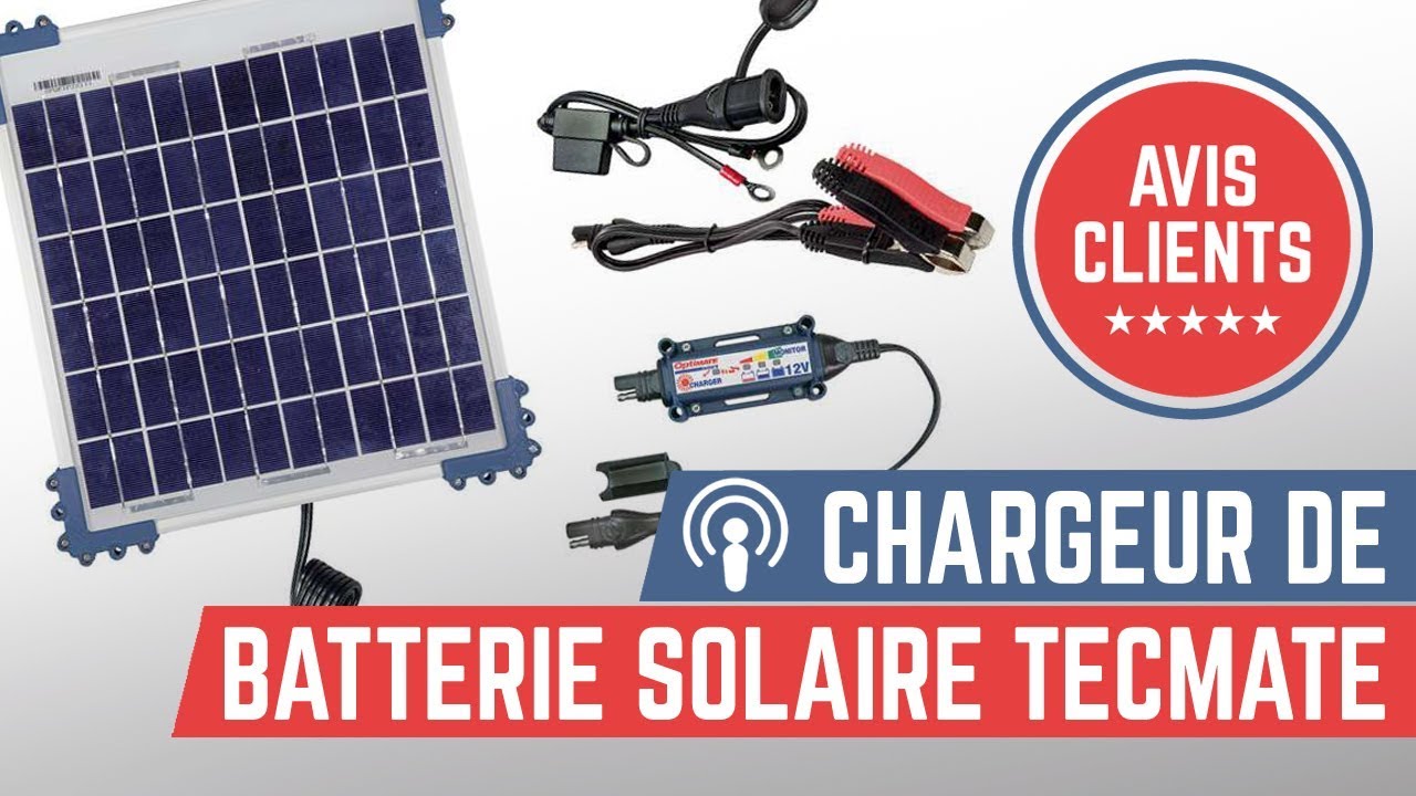 Avis Clients Chargeur Batterie Solaire Tecmate 