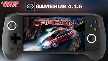 ANBERNIC RG556 - Need for Speed Carbon - GAMEHUB 4.1.5 720p