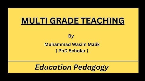 MULTIGRADE TEACHING