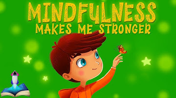 🌟 MINDFULNESS MAKES ME STRONGER by Elizabeth Cole : Kids Books Read Aloud