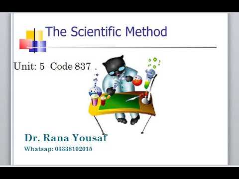 ದಿ ಸೈಂಟಿಫಿಕ್ ಮೆಥಡ್, ಕೋಡ್ 837, ಯುನಿಟ್ 5, ಡಾ ರಾನಾ ಯೂಸಫ್ ಅವರಿಂದ