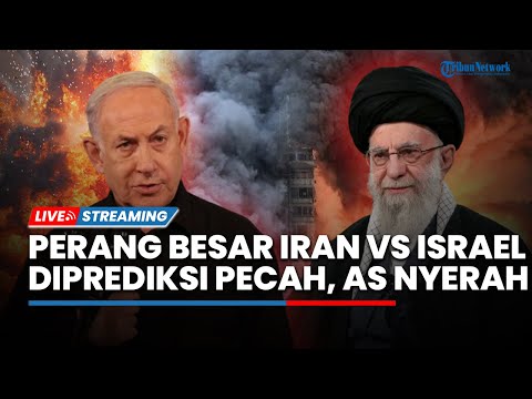 🔴Perang Besar Iran vs Israel Diprediksi Pecah dalam 48 Jam ke Depan, AS hingga Jerman Nyerah