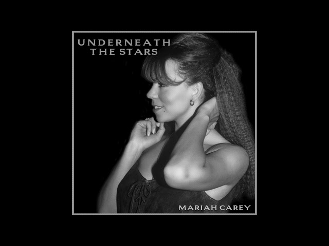 Unreleased R&B Version: Underneath The Stars  (Mariah Carey)