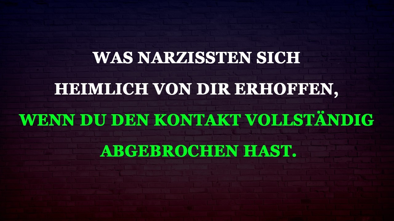 10 geheime Dinge, die Narzissten von dir wollen, wenn kein Kontakt mehr besteht.