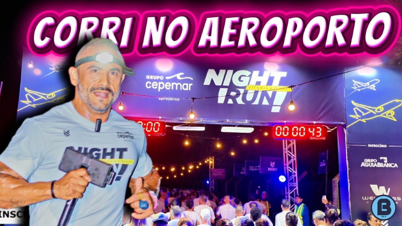 CORRIDA NIGHT RUN AEROPORTO VITÓRIA/ES - 2025 #corridaderua #corrida
