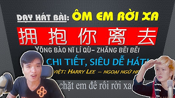 Dạy hát  tiếng Trung ÔM EM RỜI XA Yōng bào nǐ lí qù - hay nhất Tiktok | HPT