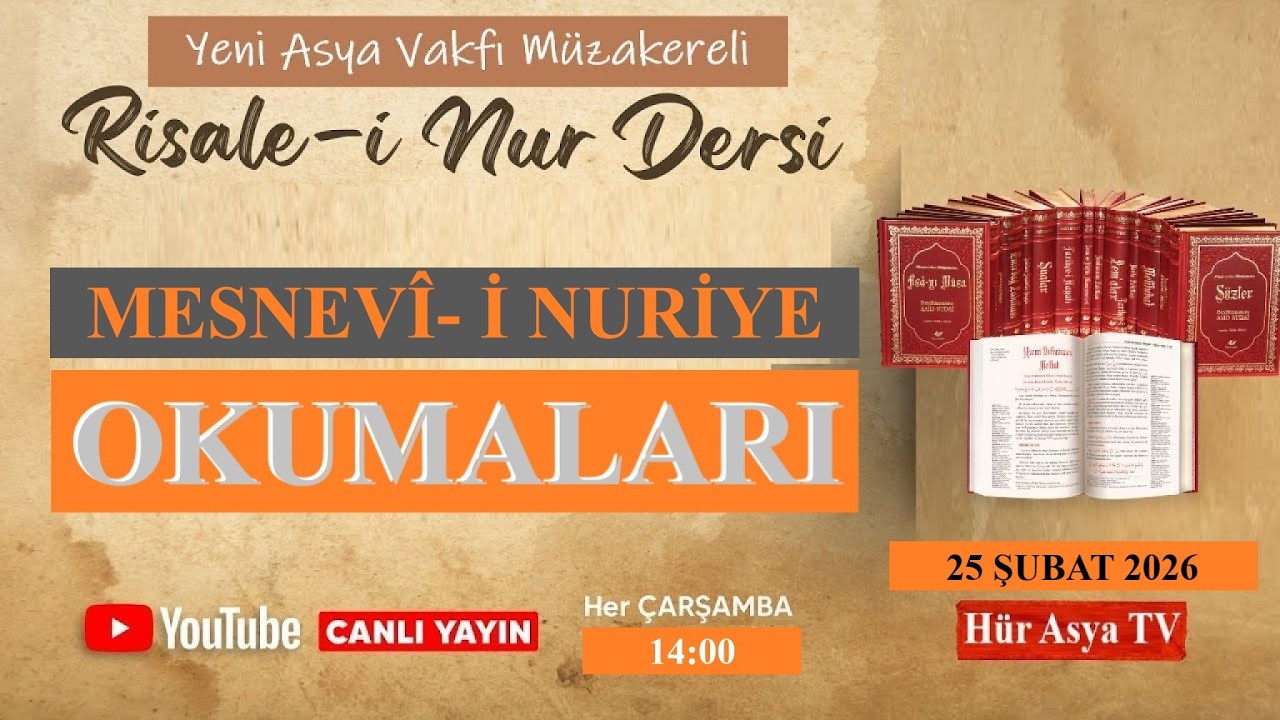MESNEVÎ-İ NURİYE - MÜZAKERELİ RİSALE-İ NUR OKUMALARI - 25.02.26 / YENİ ASYA VAKFI - SÜLEYMANİYE