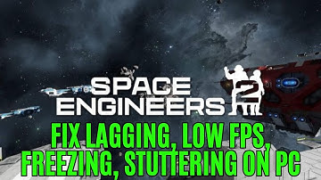 How To Fix Space Engineers 2 Lagging & Stuttering Issue On PC | Fix Low FPS Drop & Freezing Issue