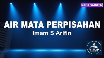 Air Mata Perpisahan - Imam S. Arifin | Karaoke Dangdut Koplo Nada Wanita