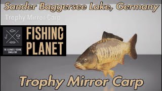 Fishing Planet Trophy Mirror Carp Sander Baggersee Lake Germany Guide