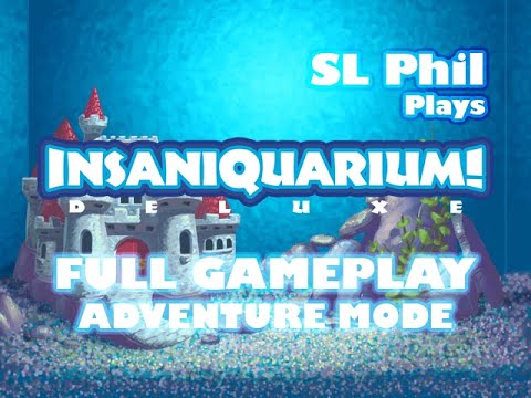 Insaniquarium Deluxe | Full Game Play | Adventure Mode | Walkthrough | No Commentary | SL Phil