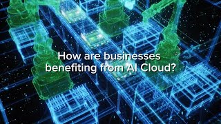How are businesses benefiting from AI Cloud