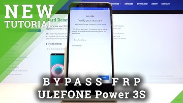 How to Bypass Google Verification Lock on ULEFONE Power 3S – Unlock FRP Lock