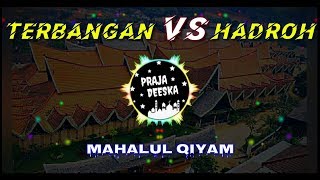 Kolaborasi TERBANGAN VS HADROH - Mahalul Qiyam