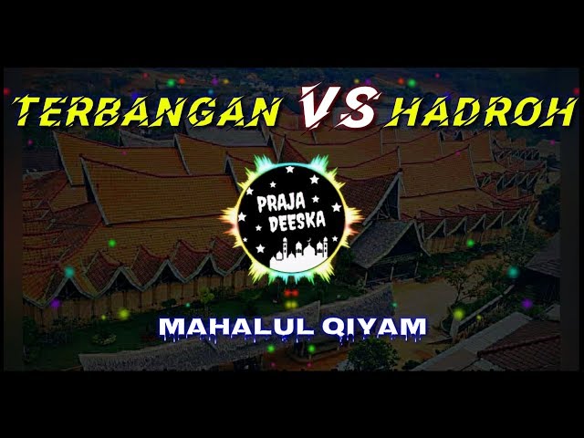 Kolaborasi TERBANGAN VS HADROH - Mahalul Qiyam class=