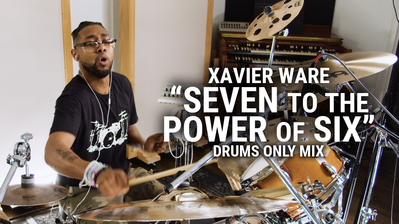 Meinl Cymbals - Xavier Ware - "7 to the Power of 6" Drums Only Mix