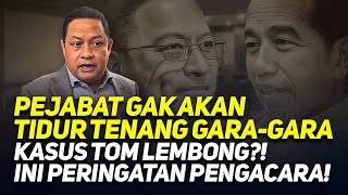 PEJABAT GAK AKAN TIDUR TENANG GARA-GARA KASUS TOM LEMBONG! INI PERINGATAN PENGACARA!!