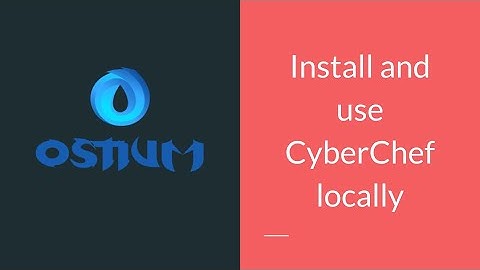 #47 Install and use CyberChef locally