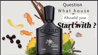 Fragrance question what house should you start with?