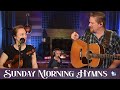 114 episode  sunday morning hymns  live praise  worship gospel music with aaron  esther