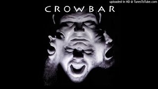 Crowbar - It&#39;s All In The Gravity