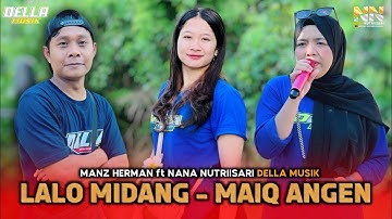 LAGU SASAK LOMBOK LALO MIDANG DAN MAIQ ANGEN LIVE TERBARU DELLA MUSIK