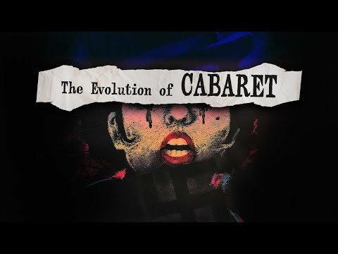 The Evolution of Cabaret