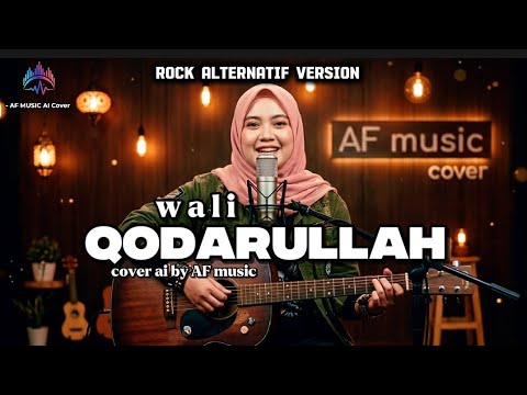 Wali - qodarullah | religi Ramadhan rock alternatif version cover by AF music 