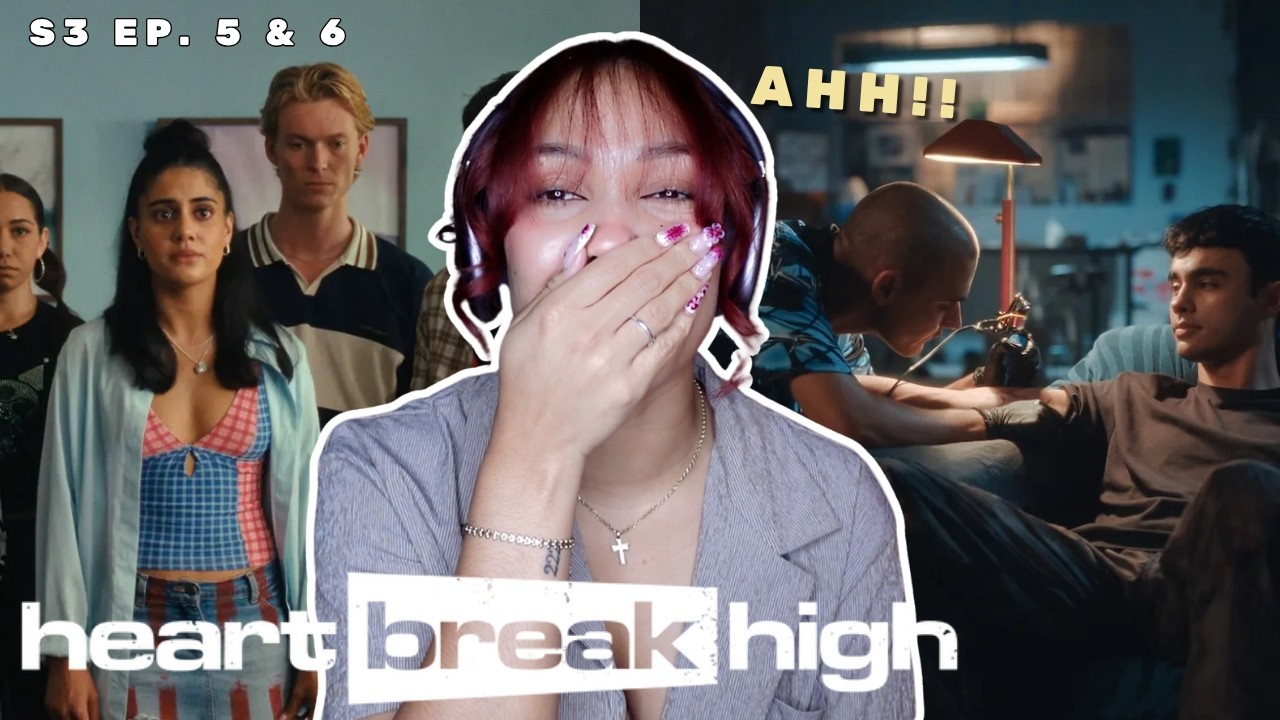 *HEARTBREAK HIGH* MAKES ME QUESTION MY SANITY | S3 (Ep. 5 & 6) Reaction