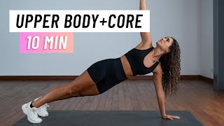 10 Min Upper Body & Core Workout (Back, Chest, Shoulders, Arms, & Abs)