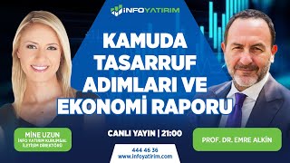 #CANLI Kamuda Tasarruf Adımları ve Ekonomi Raporu | Emre Alkin Yorumluyor | İnfo Yatırım