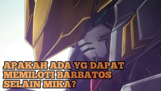 KENAPA HANYA MIKASUKI YG BISA MEMILOTI BARBATOS?