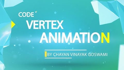18 - Vertex Animation
