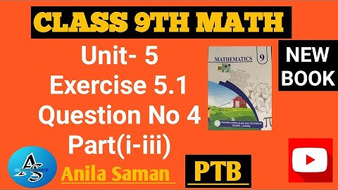 Class 9th Math New Book   Ex 5.1 Q#4(i-iii),9th math  new book  EX 5.1 Q#4(i-iii),ex 5.1 9th q 4 PTB