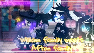 William family meets Afton familymy au‖Gacha club‖