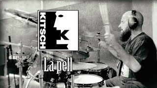 La pell - KITSCH - drum cover