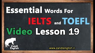 Essential Words for IELTS and TOEFL Lesson 19 | آموزش لغات ضروری آیلتس و تافل درس 19