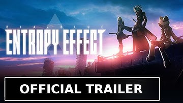 BlazBlue: Entropy Effect - Official Mobile Release Date Trailer